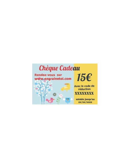 Chèque cadeau 15€ (valable 1 an)